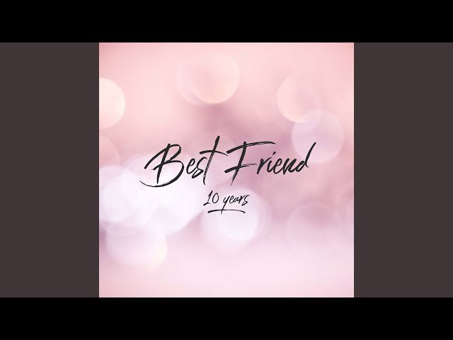  10 Years Friends 