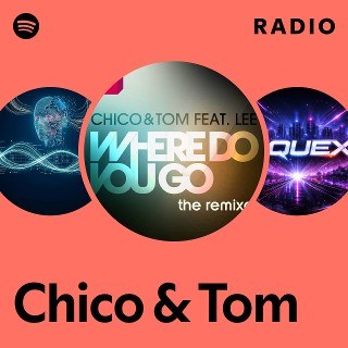 Chico & Tom