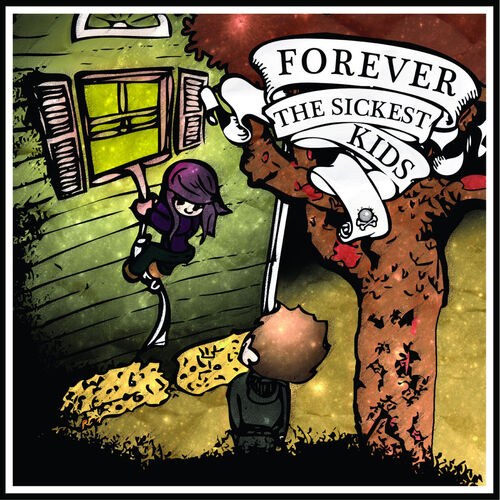 Forever the Sickest Kids