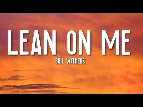 Lean on me
