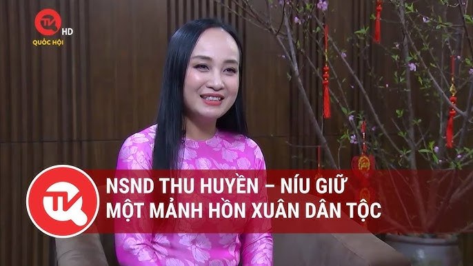 NSND Thu Huyền