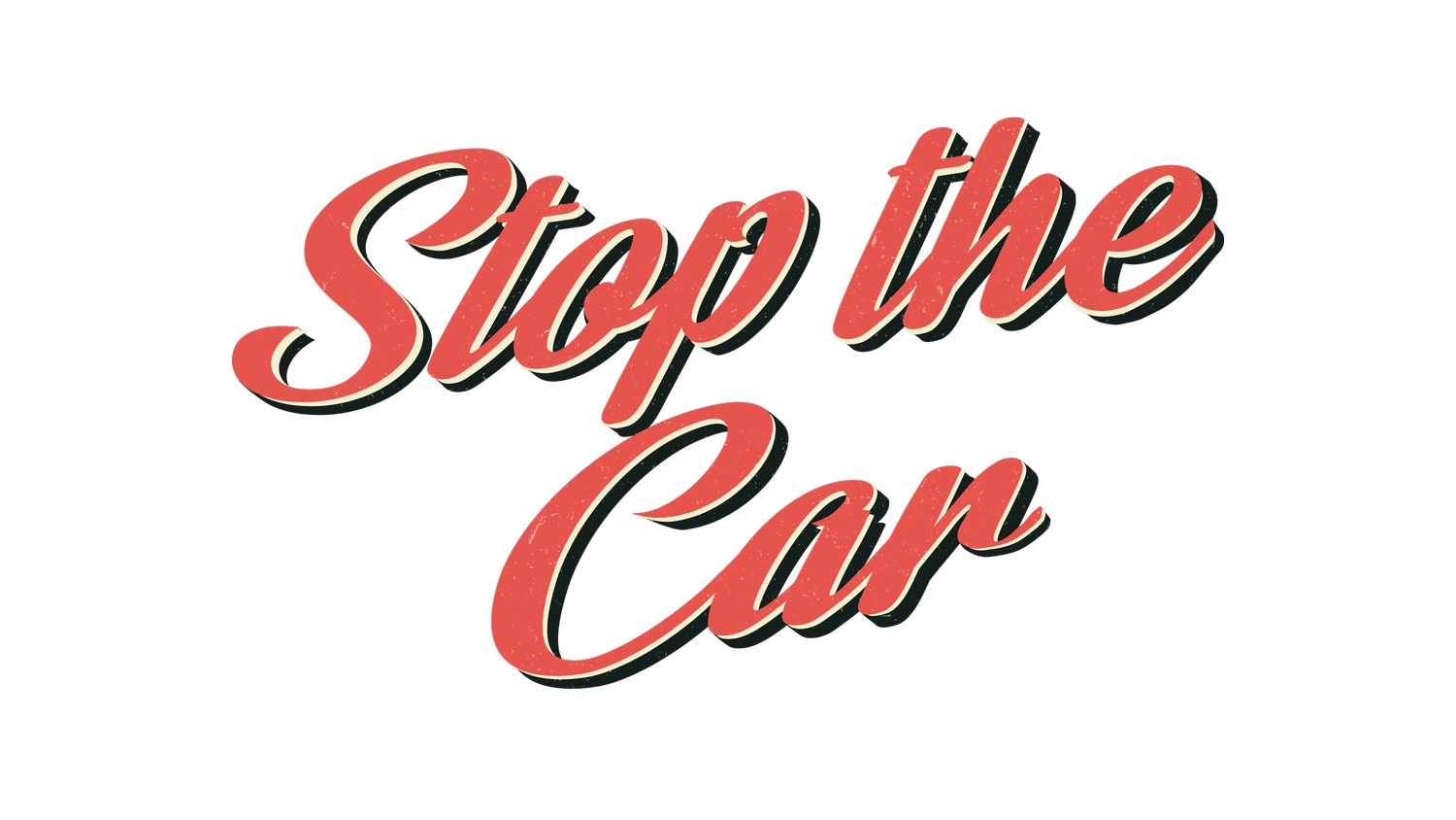 Stop The Car