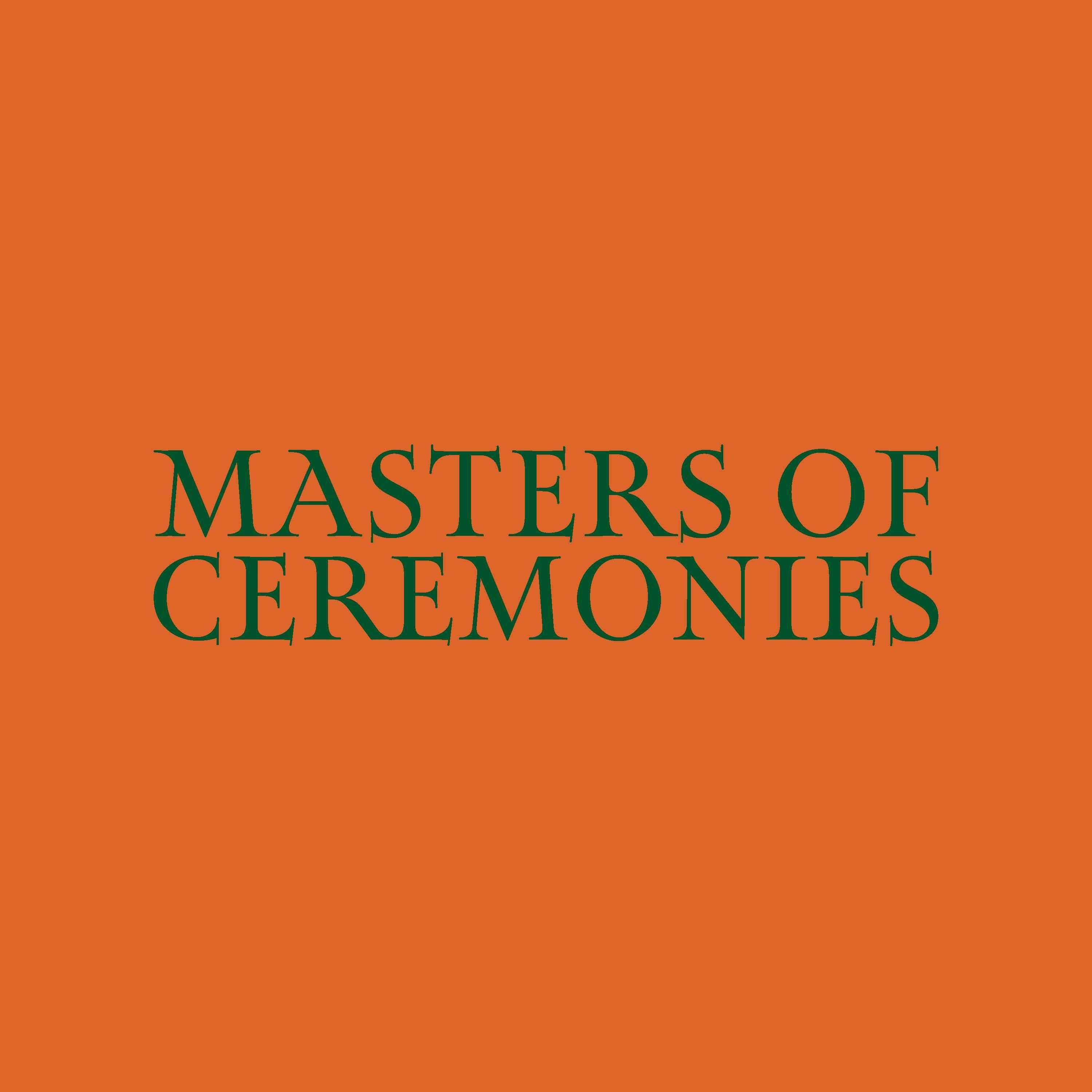 The Masters Of Ceremonies