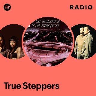 True Steppers