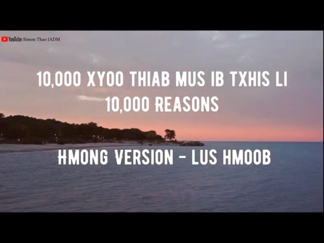 10.000 Xyoo Thiab Mus Ib Txhis (10.000 Reason Hmong Version)