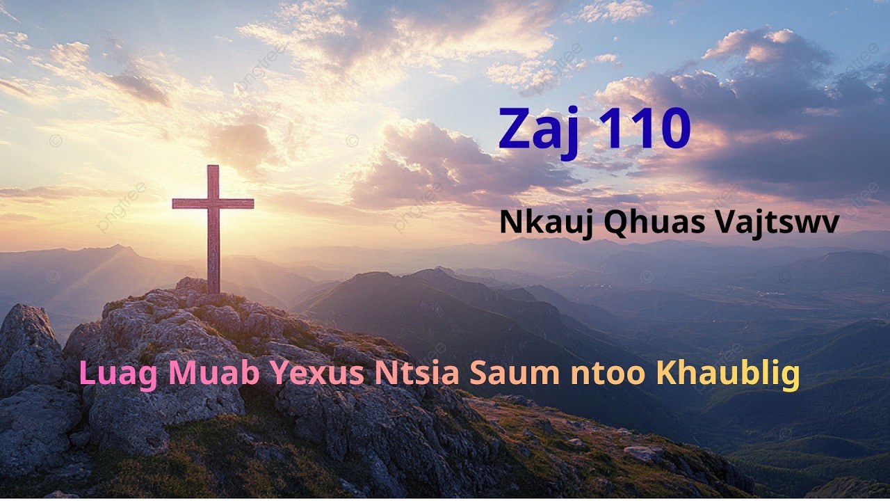 110 Luas Muab Yexus Ntsa (Phau Ntawv Nkauj Zaj 110)