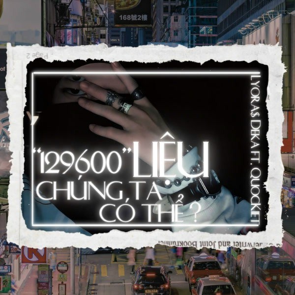 “129600” Liệu Chúng Ta Có Thể