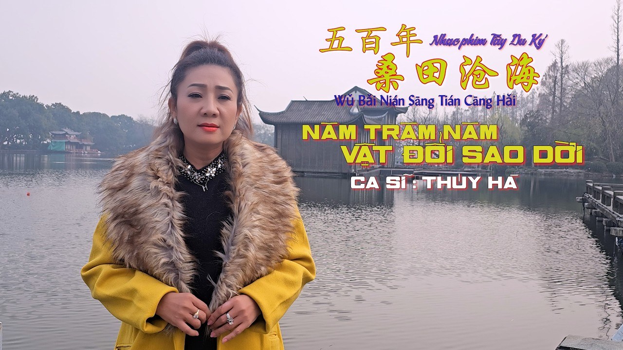 500 năm ruộng dâu hoá biển xanh (Wǔ bǎi nián cāng hǎi sāng tián - 五百年沧海桑田 - Tây Du Ký 1986 OST)