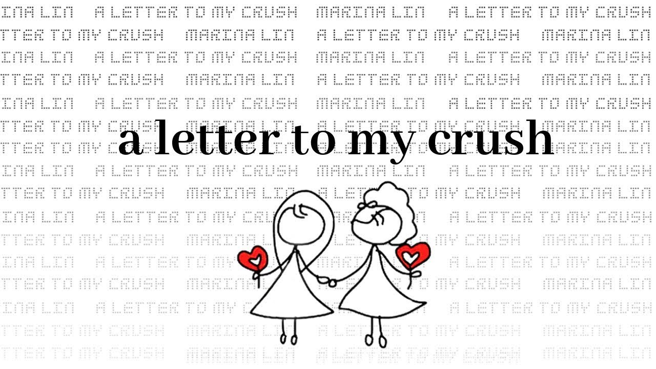a letter to my crush 