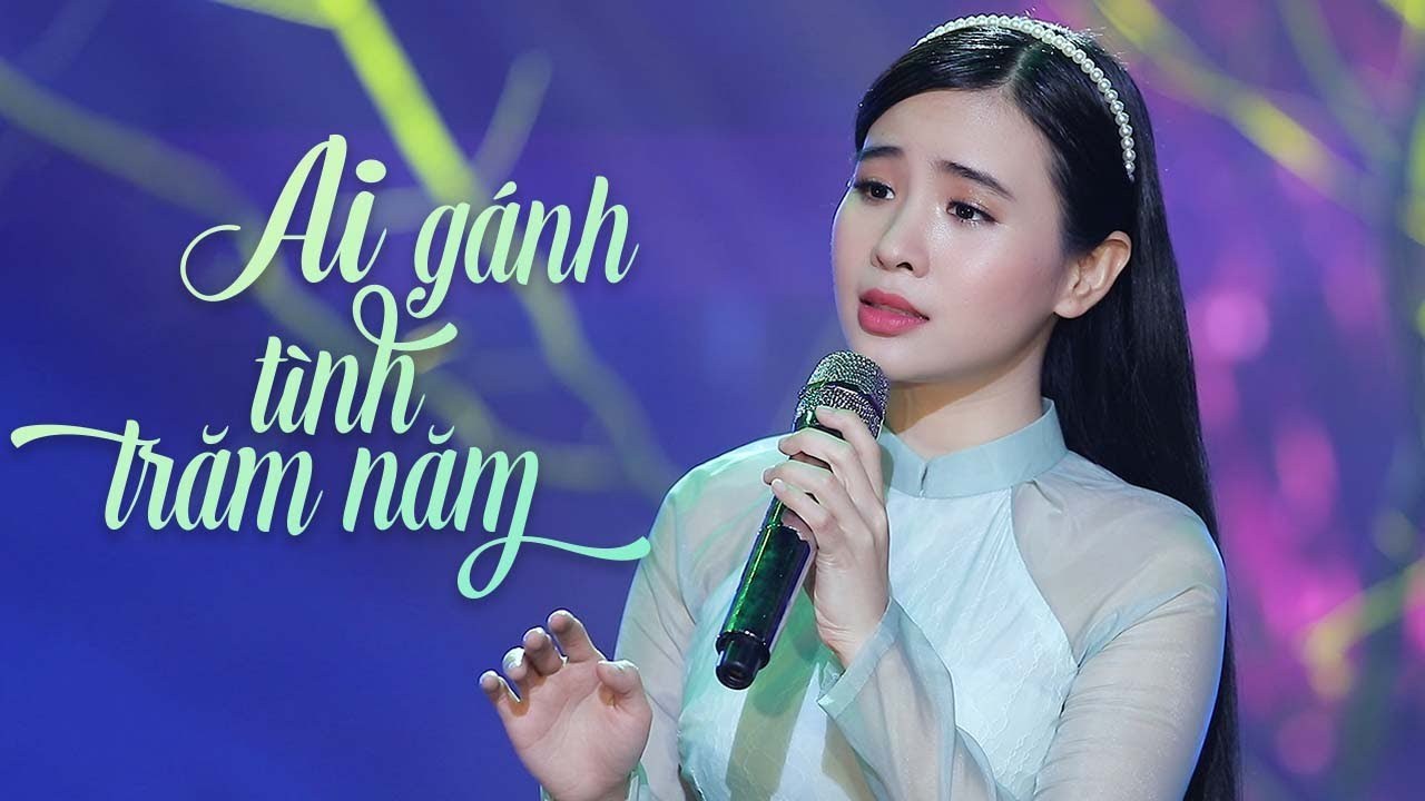 Ai gánh tình trăm năm