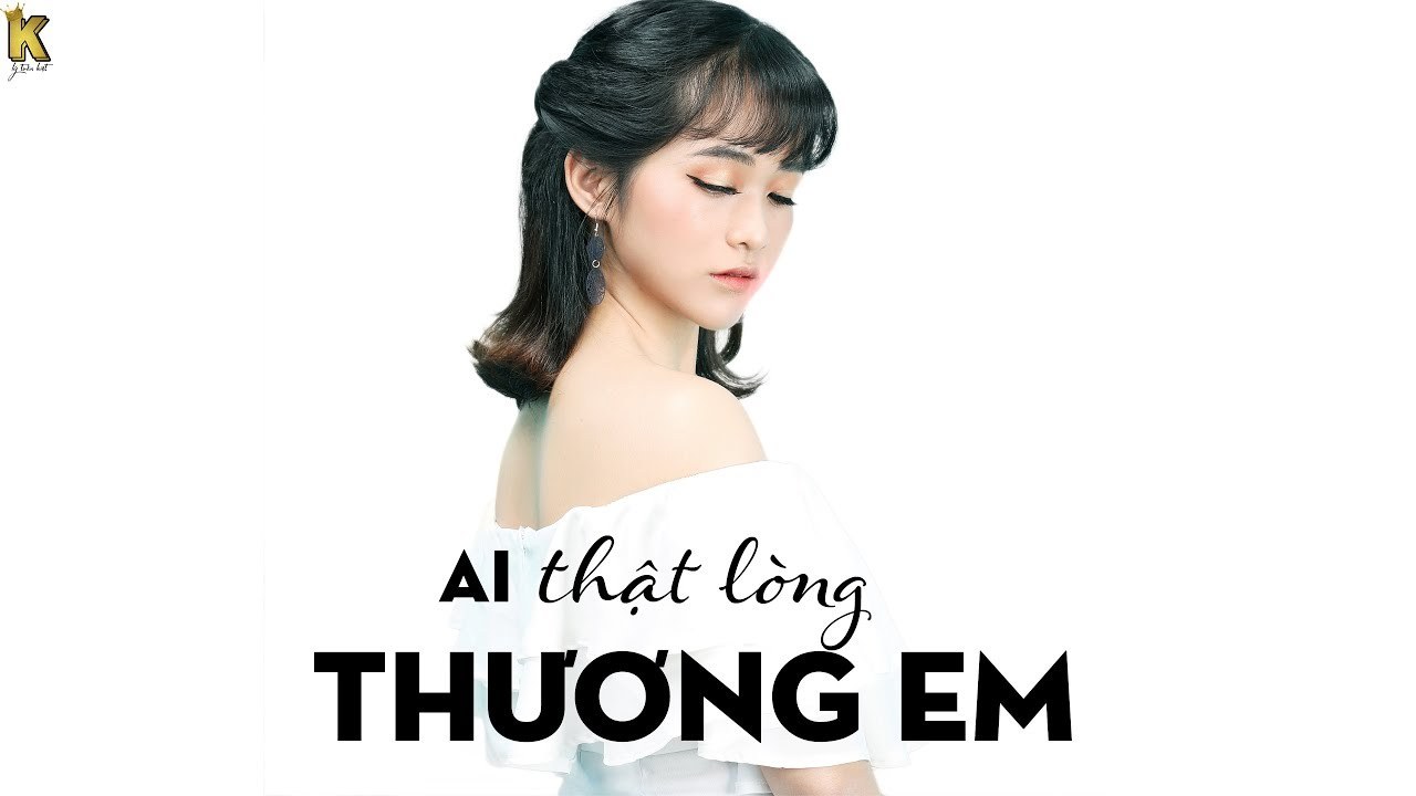 Ai Thật Lòng Thương Em