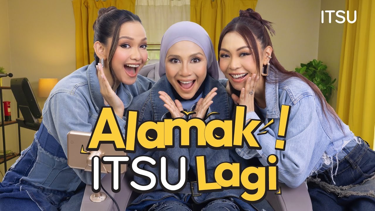 Alamak Itsu Lagi