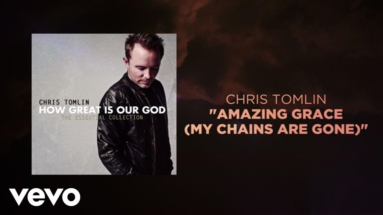 Amazing Grace ( My Chain Are Gone )