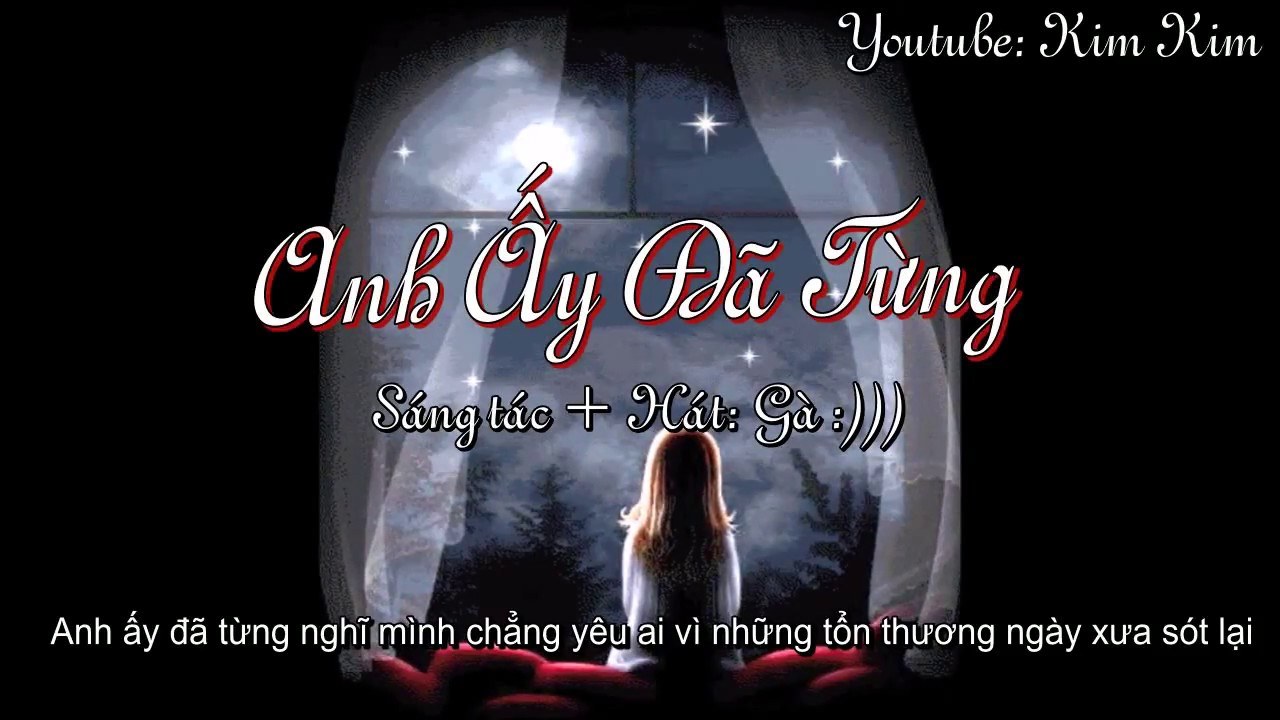 Anh Ấy Đã Từng (Cô Ấy Đã Từng)