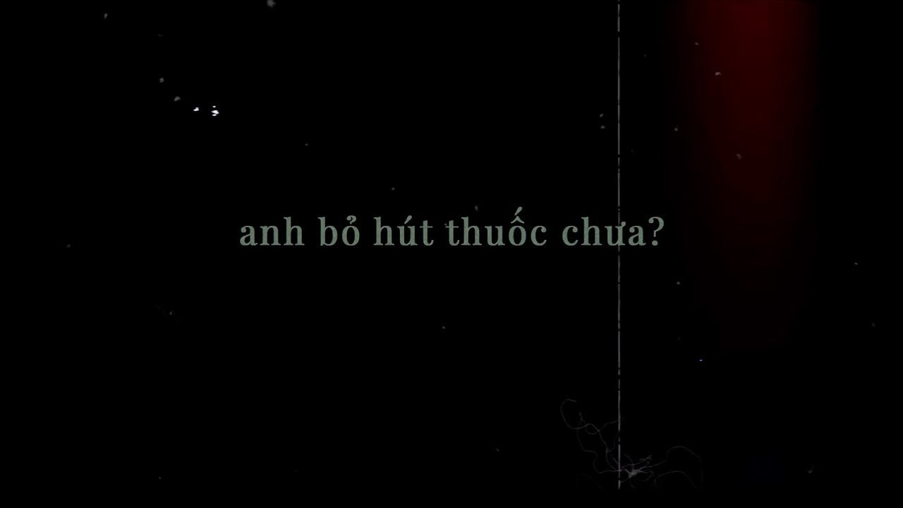 Anh bỏ hút thuốc chưa