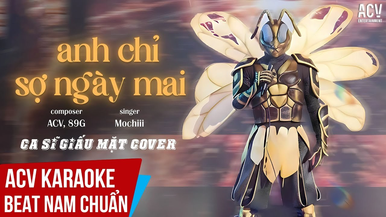 Anh Chỉ Sợ Ngày Mai ( Ca sĩ Giấu Mặt ) 