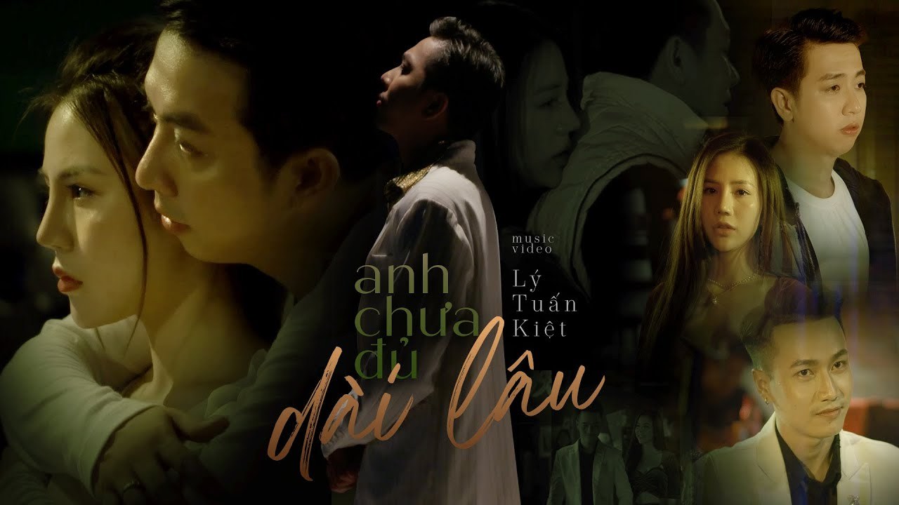 Anh Chưa Đủ Dài Lâu