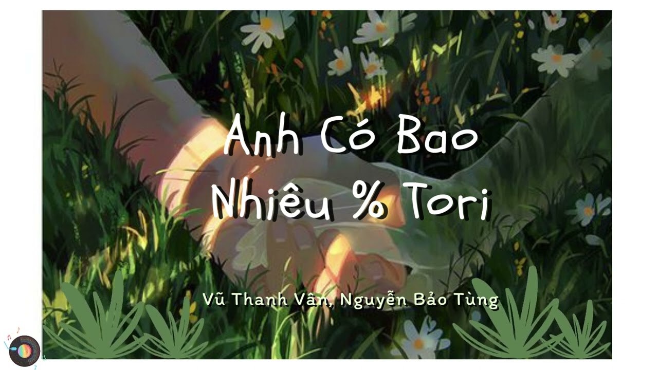 Anh có bao nhiêu % Tori