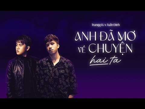 Anh Đã Mơ Về Chuyện Hai Ta