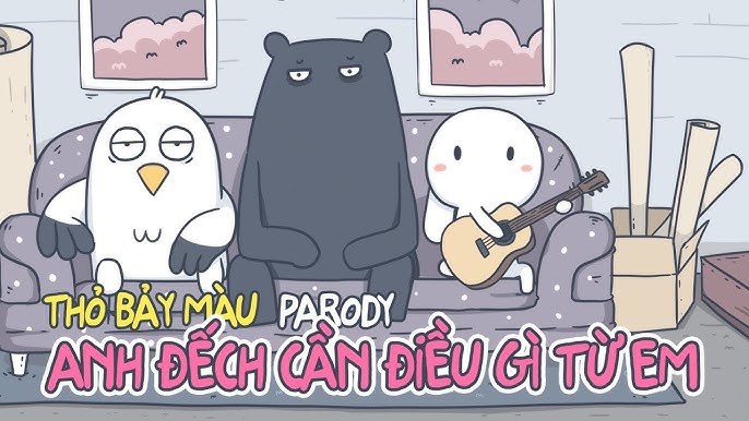Anh đếch cần điều gì từ em (THỎ BẢY MÀU)