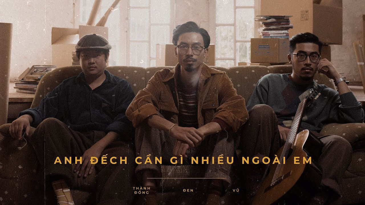 Anh Đéo Cần Gì Nhiều Ngoài Em