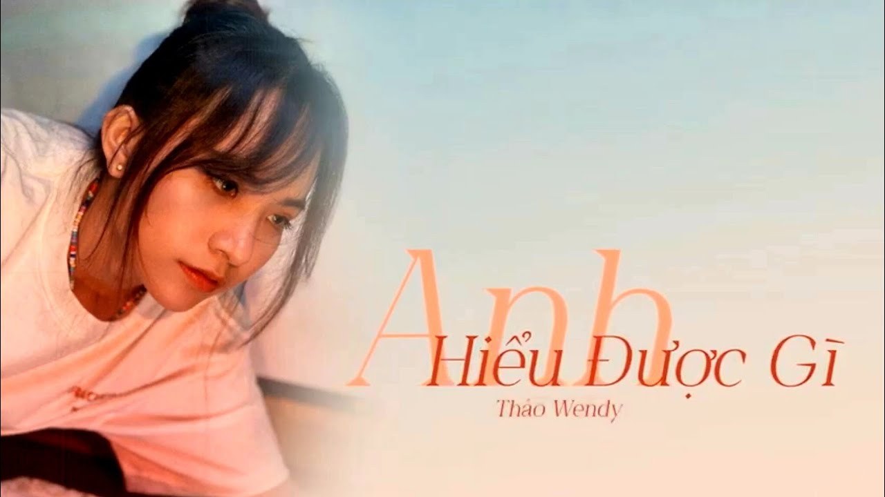 Anh Hiểu Được Gì