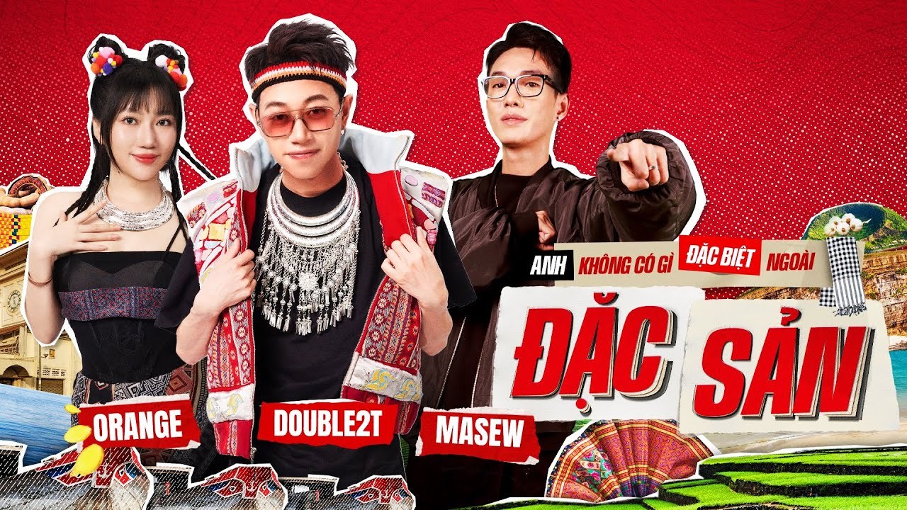 Anh Không Có Gì Đặc Biệt Ngoài Đặc Sản