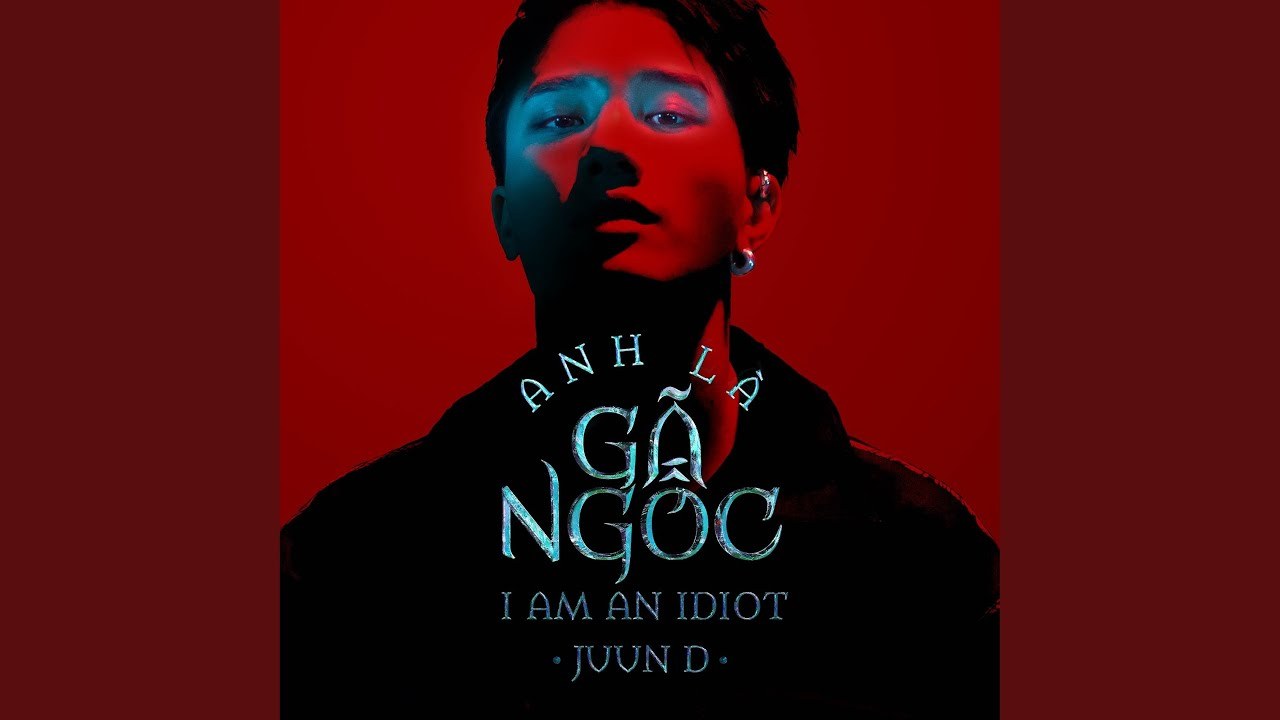 Anh Là Gã Ngốc ( I Am An Idiot)