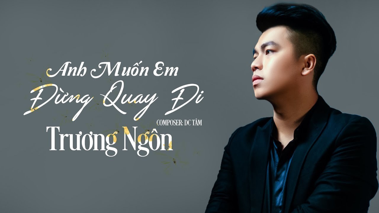 Anh muốn em đừng quay đi