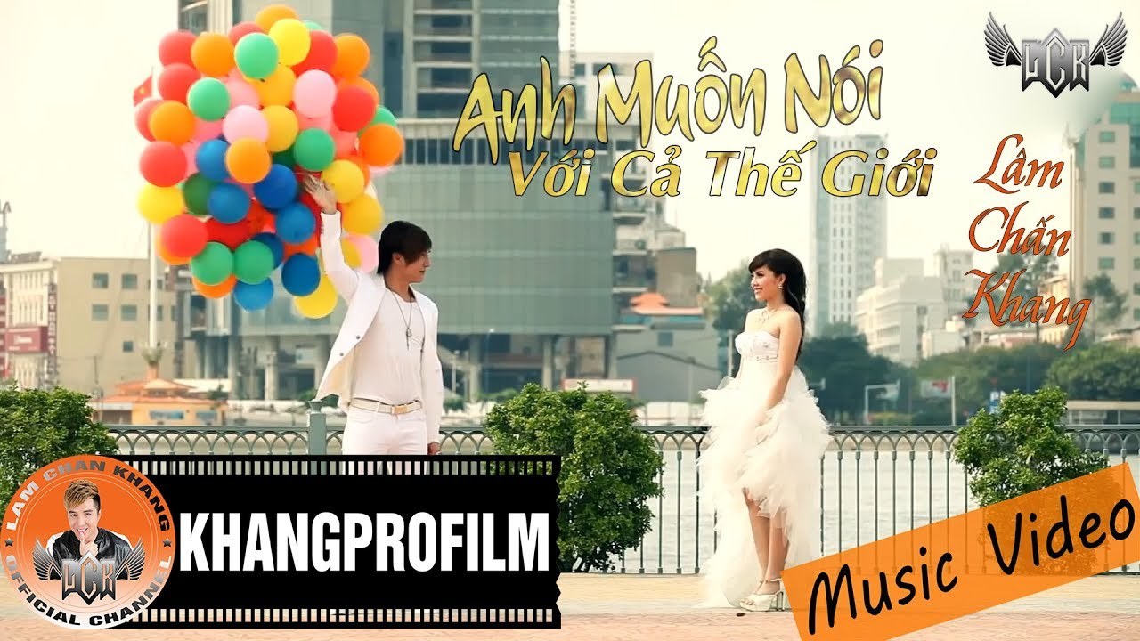 Anh Muốn Nói Với Cả Thế Giới