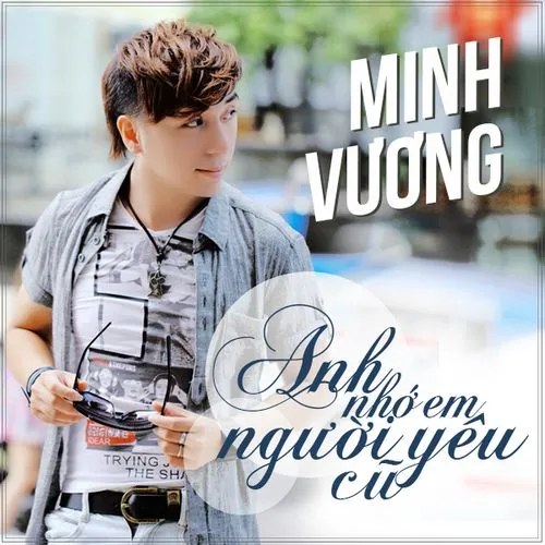 Anh Nhớ Em Người Yêu Cũ Của Anh