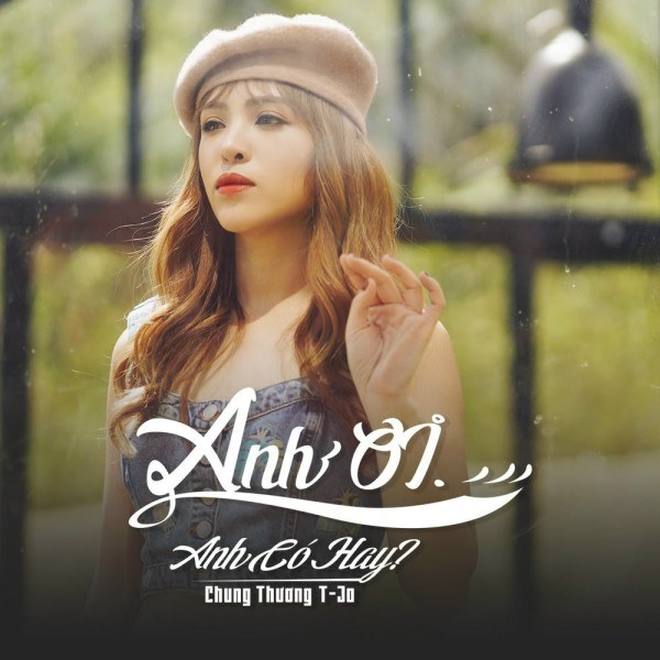 Anh Ơi Anh Có Hay