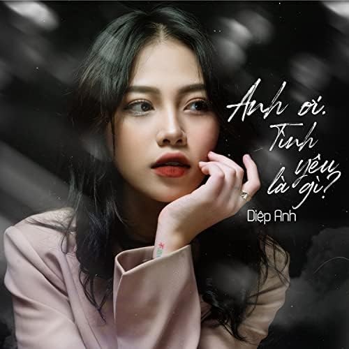 Anh Ơi Tình Yêu Là Gì?