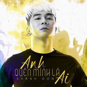 Anh Quên Mình Là Ai