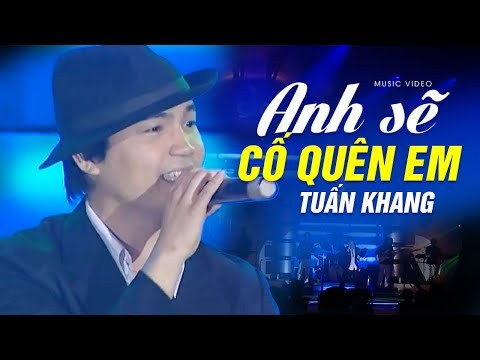 Anh Sẽ Cố Quên