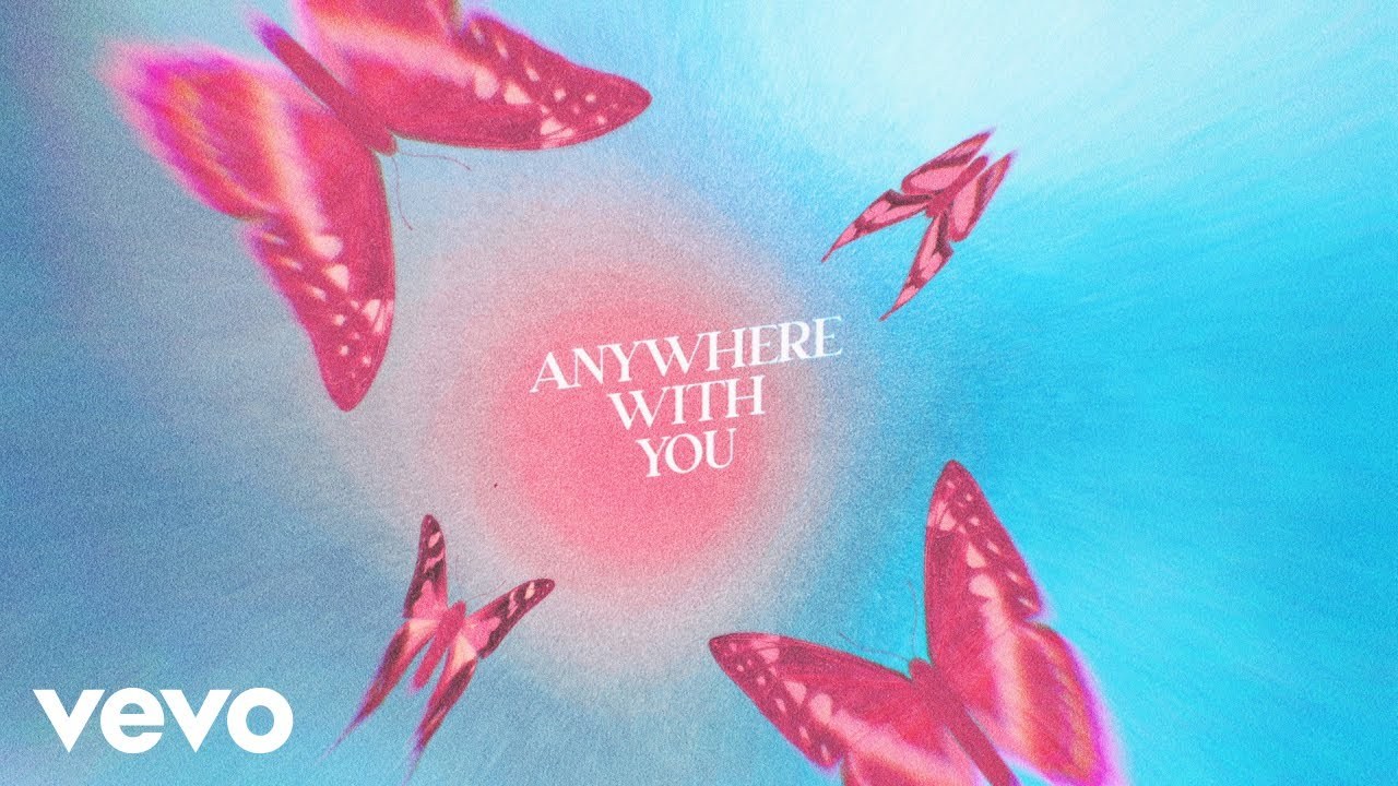 Anywhere With You