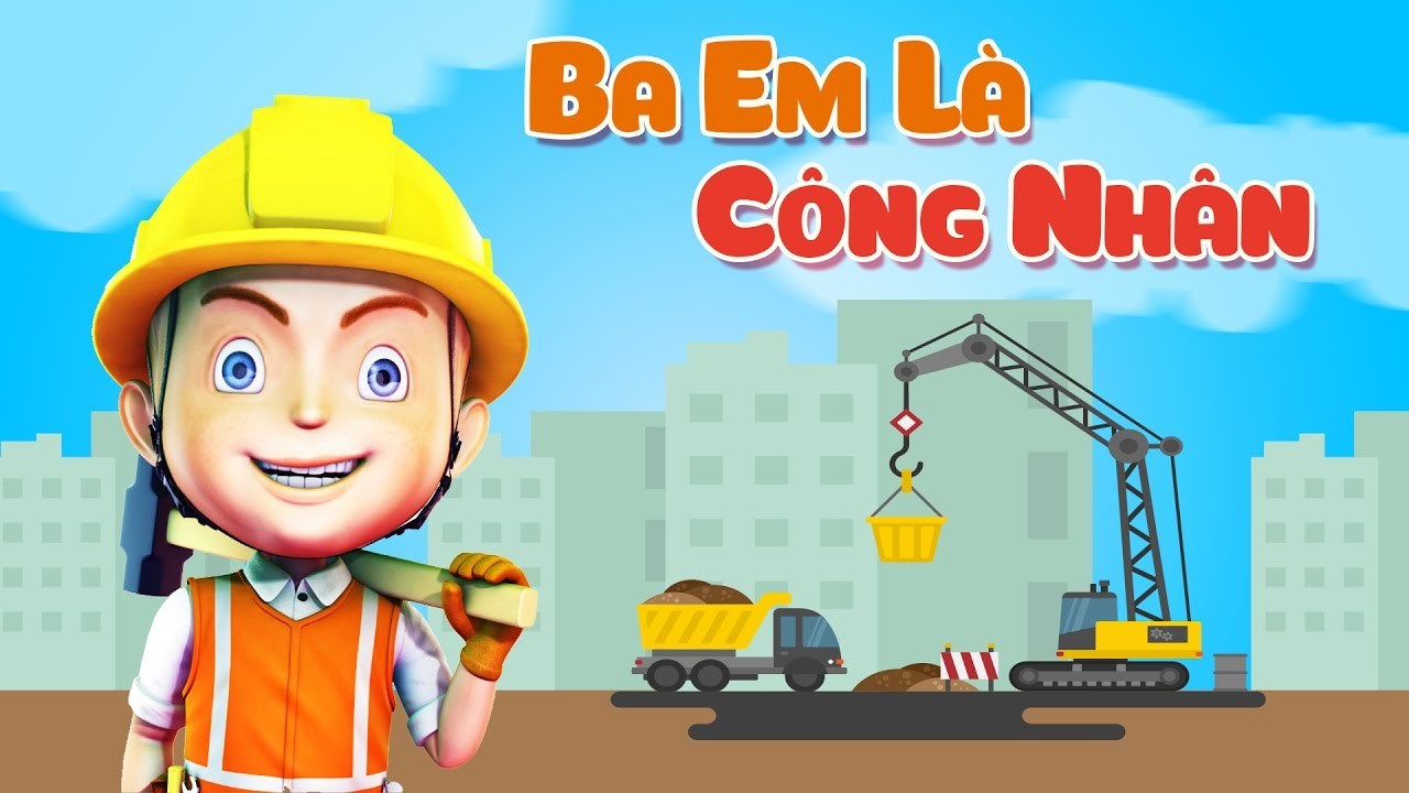Ba Em Là Công Nhân Lái Xe