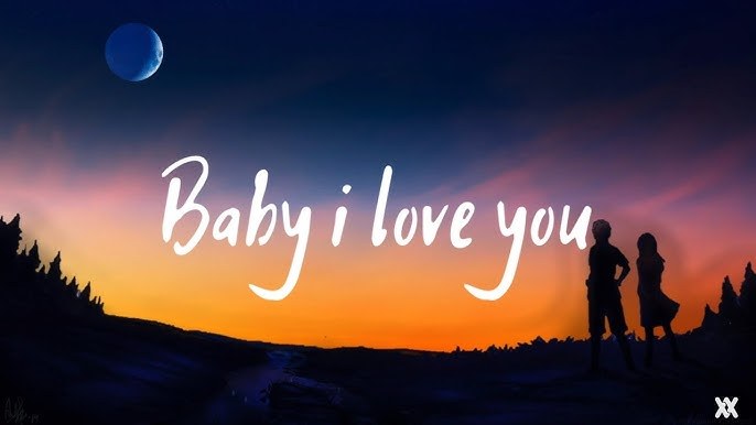 ベイビー・アイラブユー (Baby I Love You)