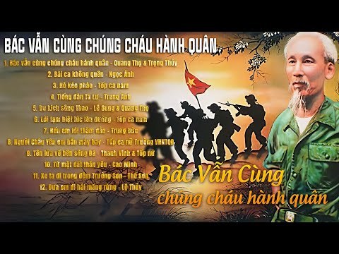 Bác Đang Cùng Chúng Cháu Hành Quân
