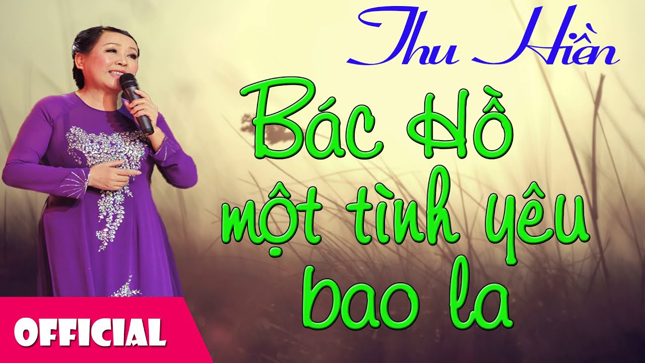 Bác Hồ Một Tình Yêu Bao La