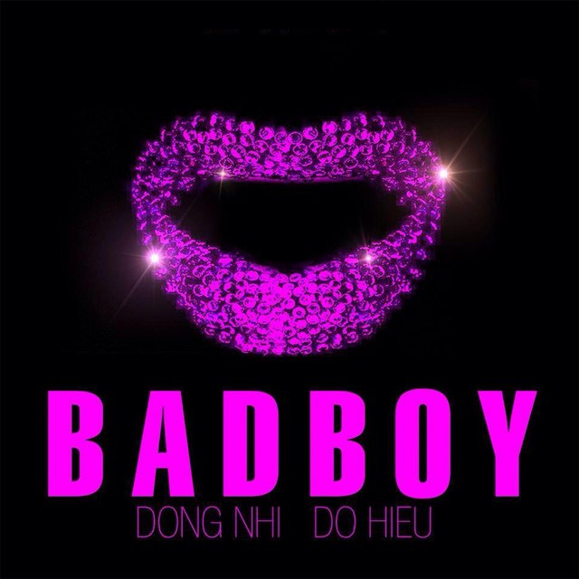 Bad Boy - Đông Nhi