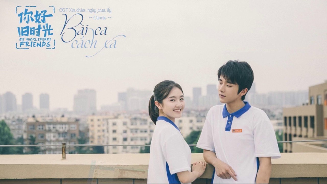 Bài Ca Cách Xa (Xin Chào Ngày Xưa Ấy OST)