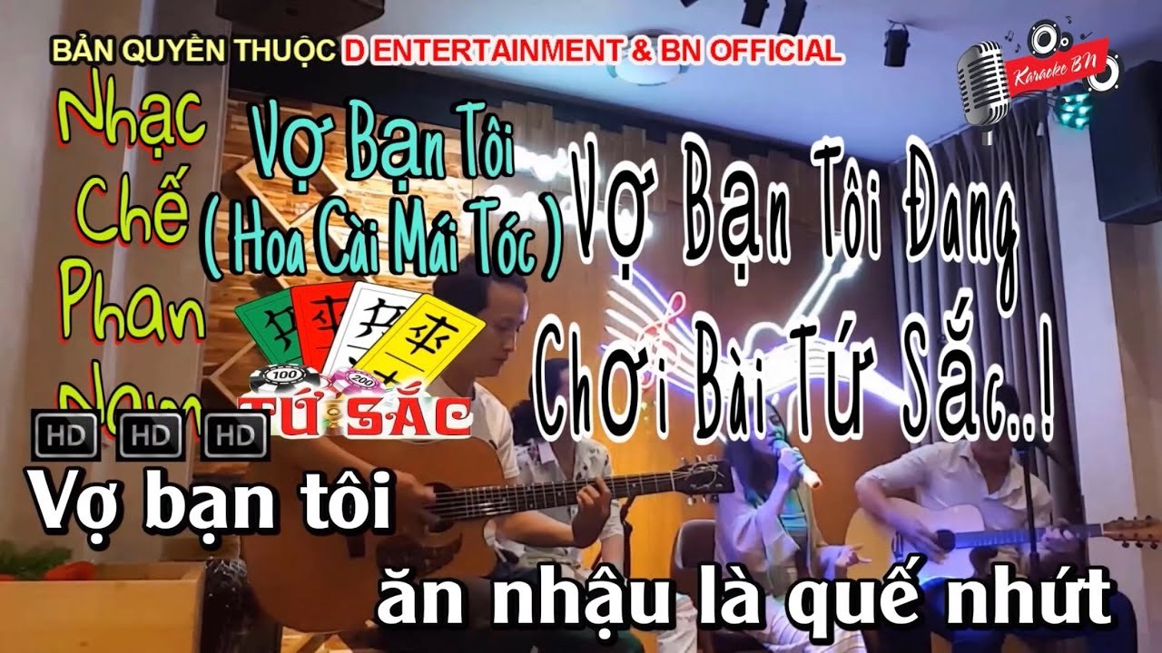 Bài Ca Vợ Bạn Tôi (Hoa Cài Máy Tóc Chế)