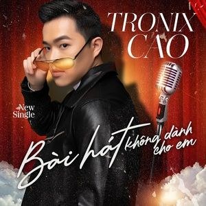 Bài Hát Không Dành Cho Em