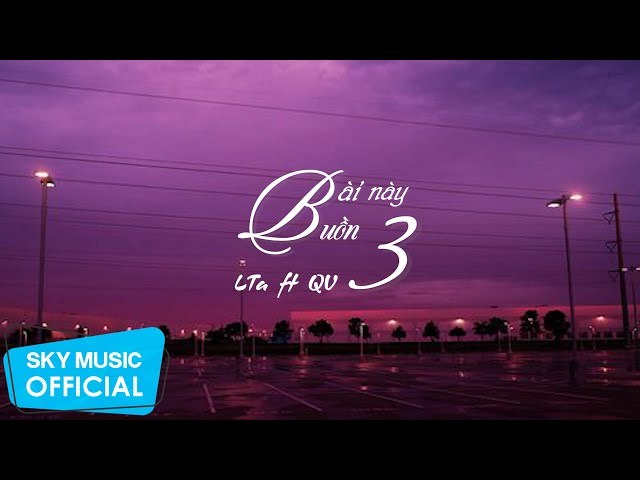 Bài Này Buồn 3