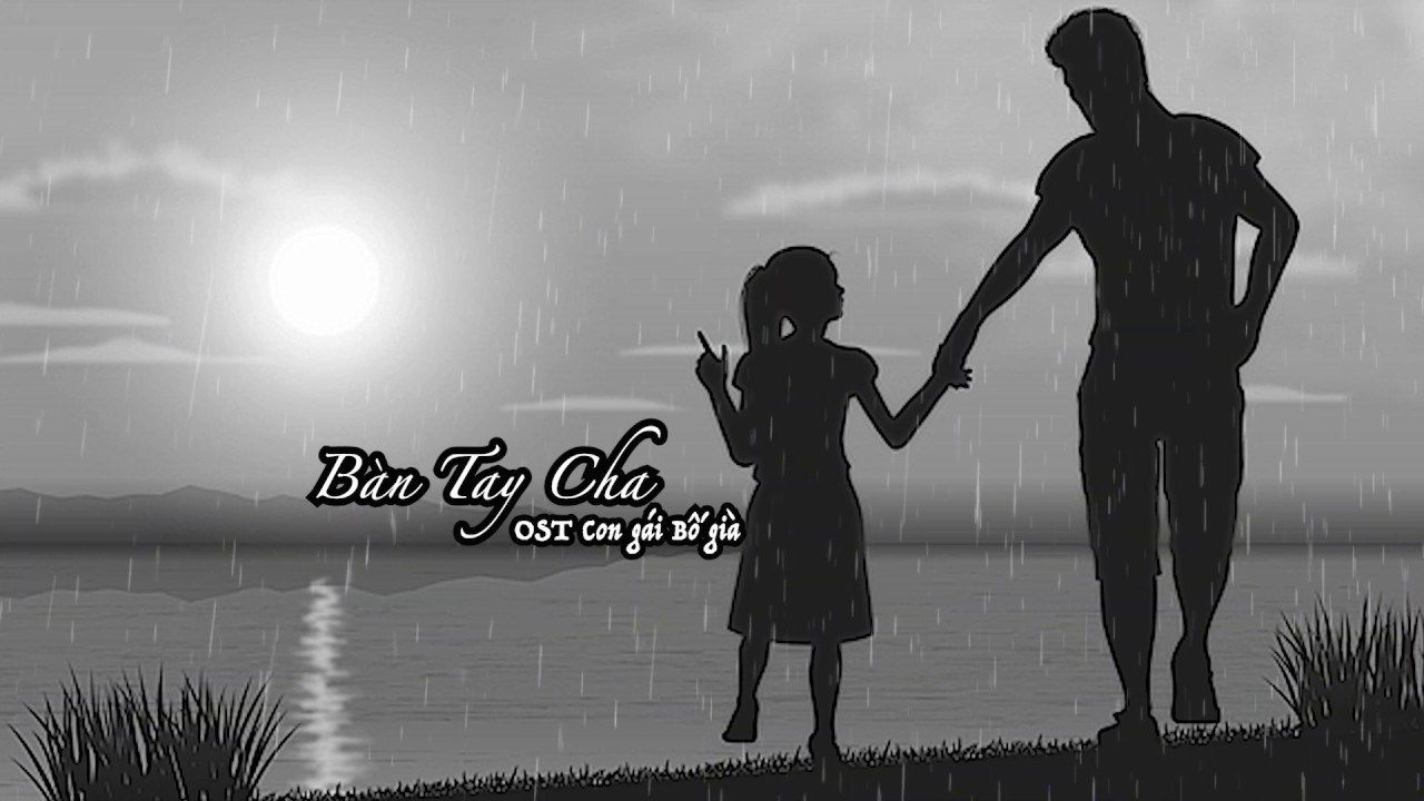 Bàn Tay Của Cha (Con Gái Bố Già OST)