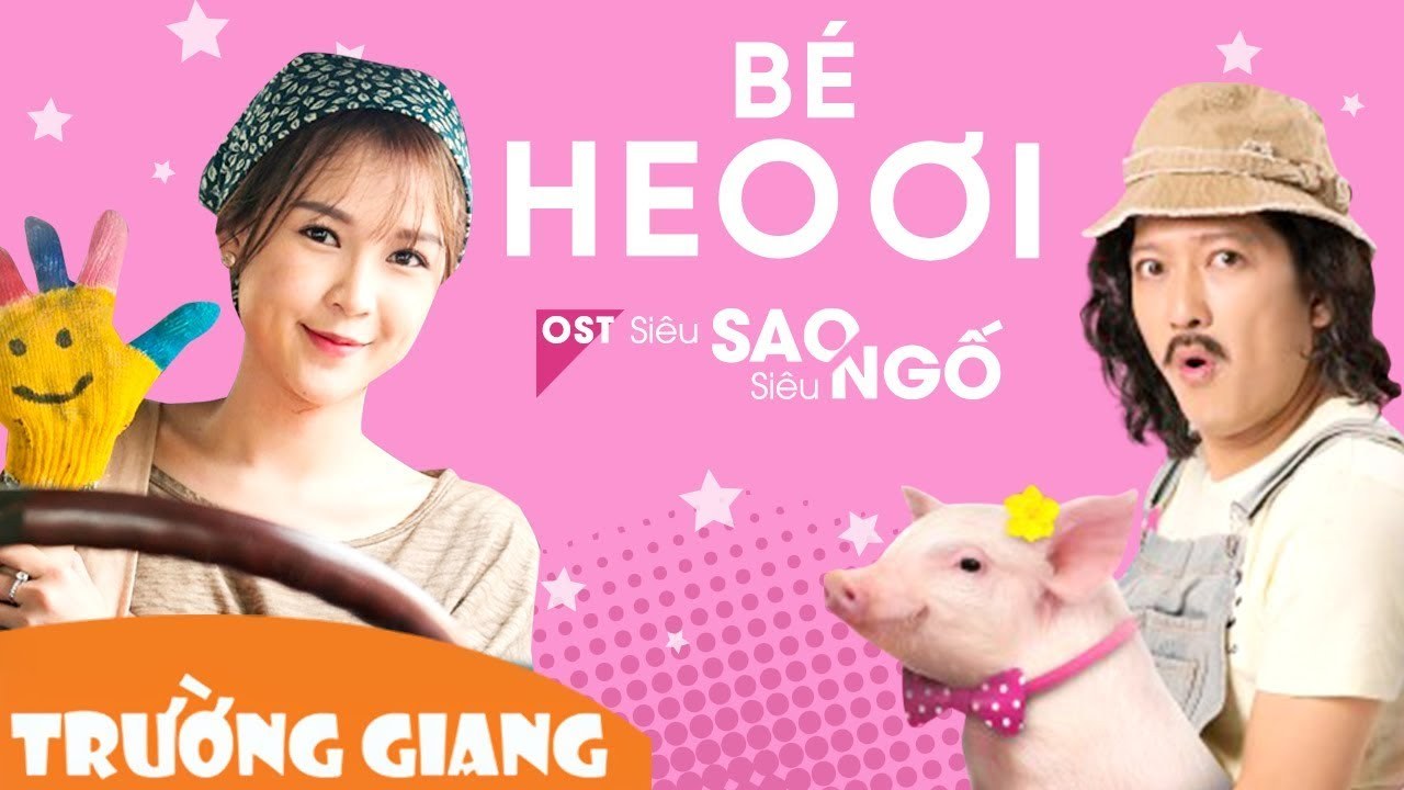 bé heo ơi (SIÊU SAO SIÊU NGỐ OST)