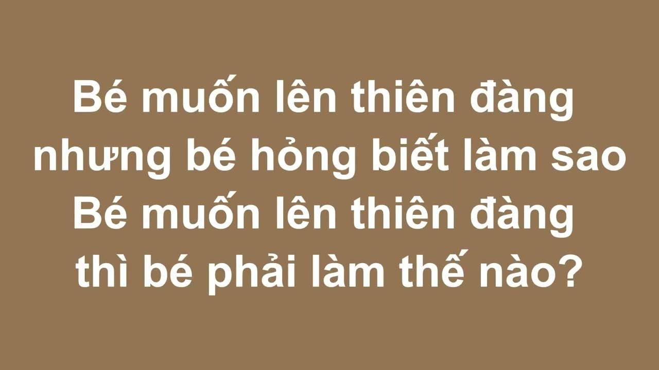 Bé Muốn Lên Thiên Đàng