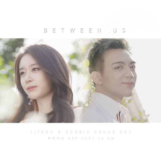 Between Us (Đẹp Nhất Là Em - 우리사이)