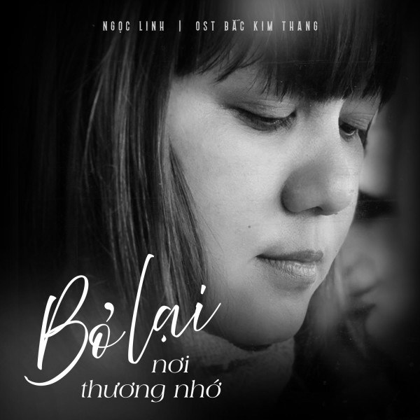 Bỏ Lại Nơi Thương Nhớ (Bắc Kim Thang OST)
